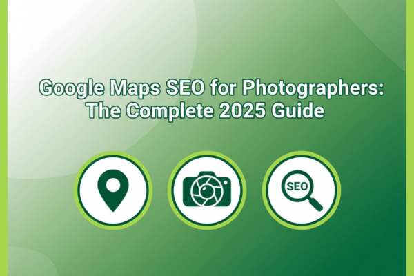 Google Maps SEO for Photographers